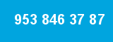 953 846 37 87